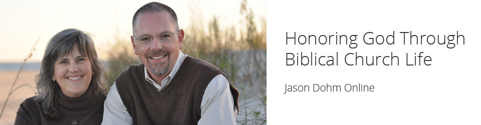 Honoring God Through Biblical Church Life